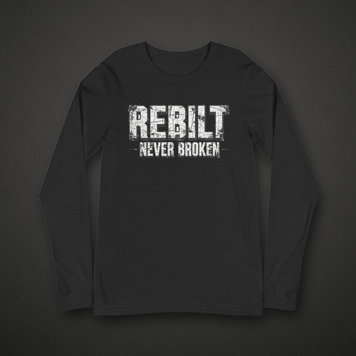 REBILT Never Broken Long Sleeve Tee on dark background