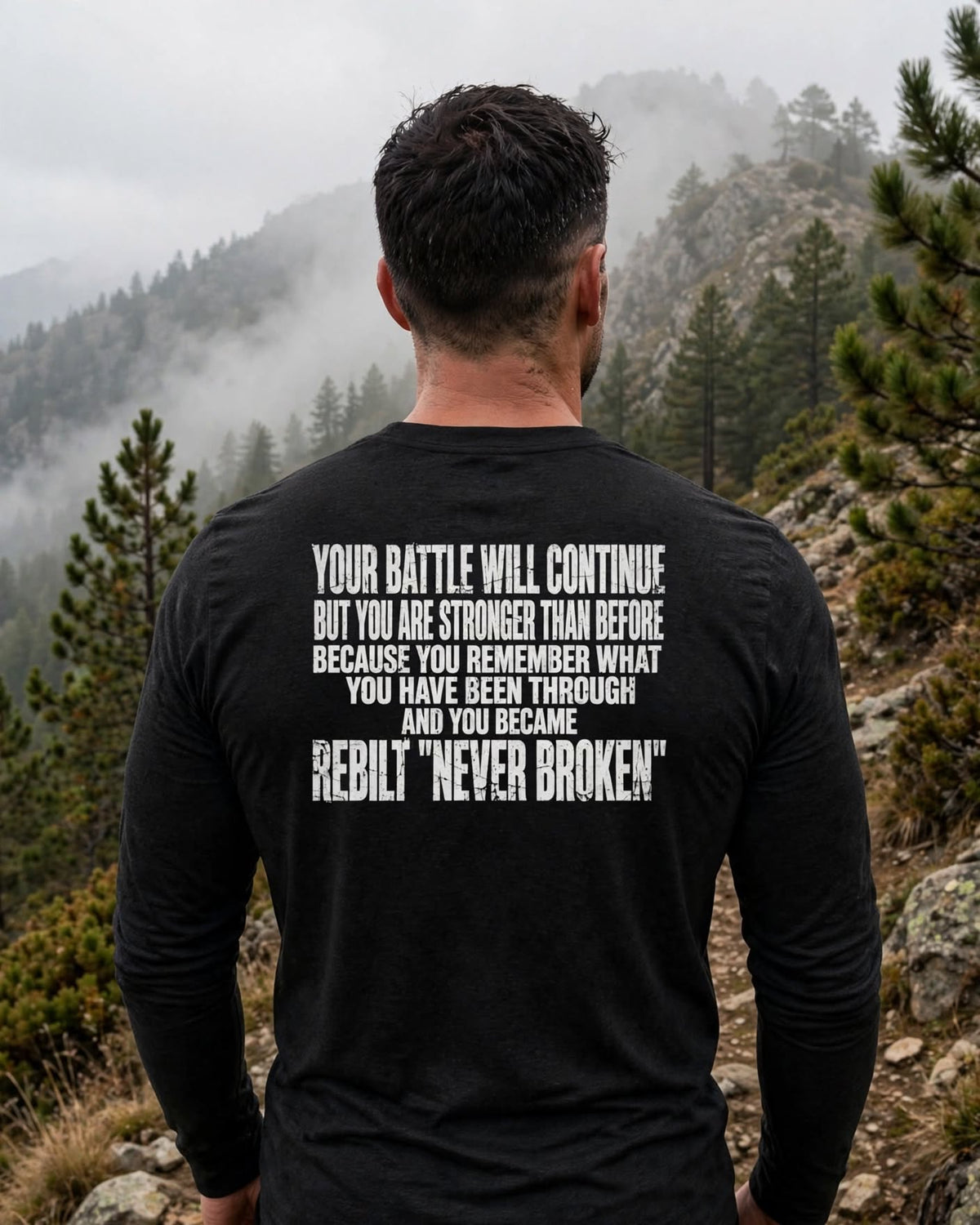 Back of the REBILT Never Broken Long Sleeve Tee showing the Your Battle Will Continue back print