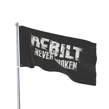 Double-Sided Flag — "REBILT Never Broken" Motivational Resilience Banner