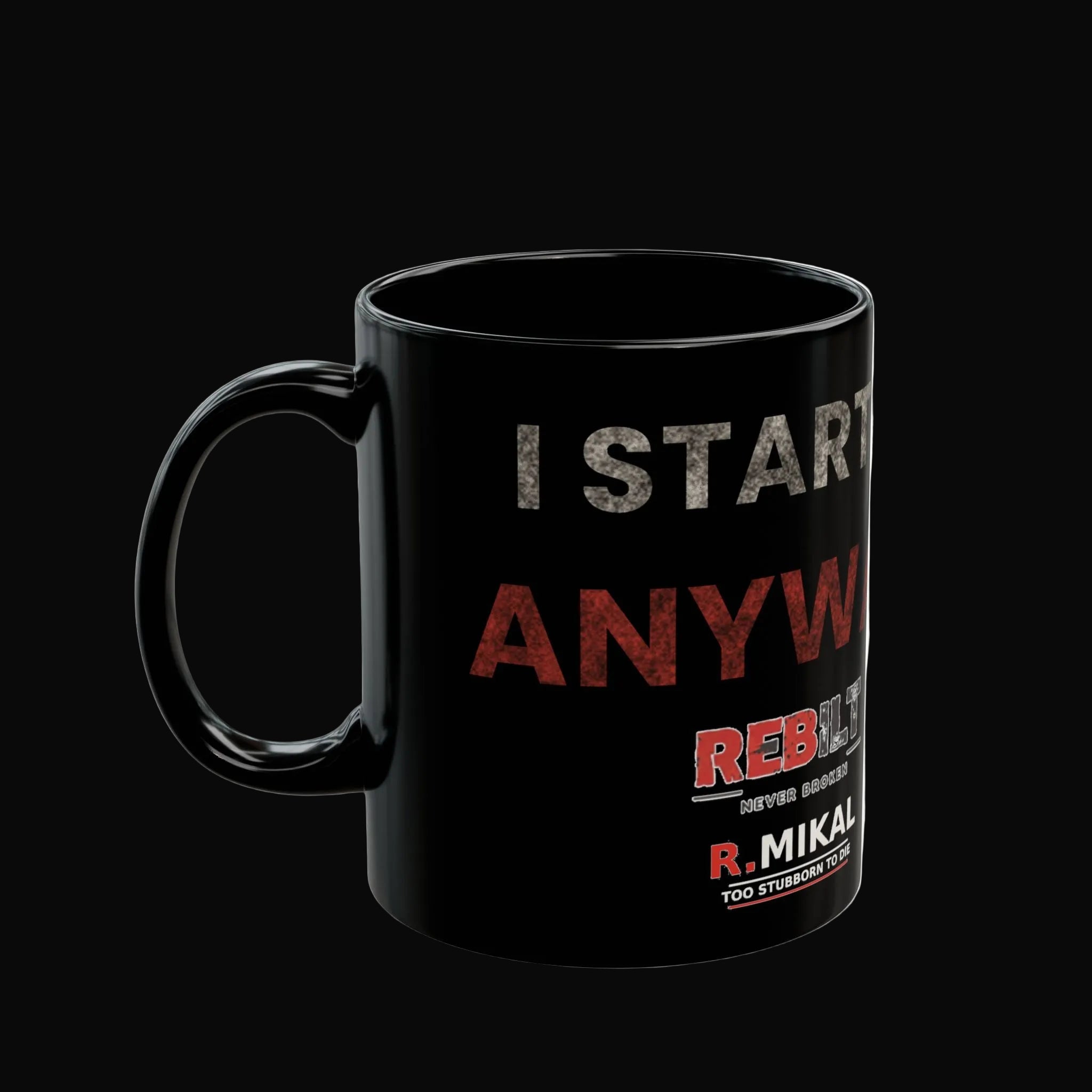 REBILT "I STARTED ANYWAY" SIGNATURE Black Mug (11oz, 15oz)