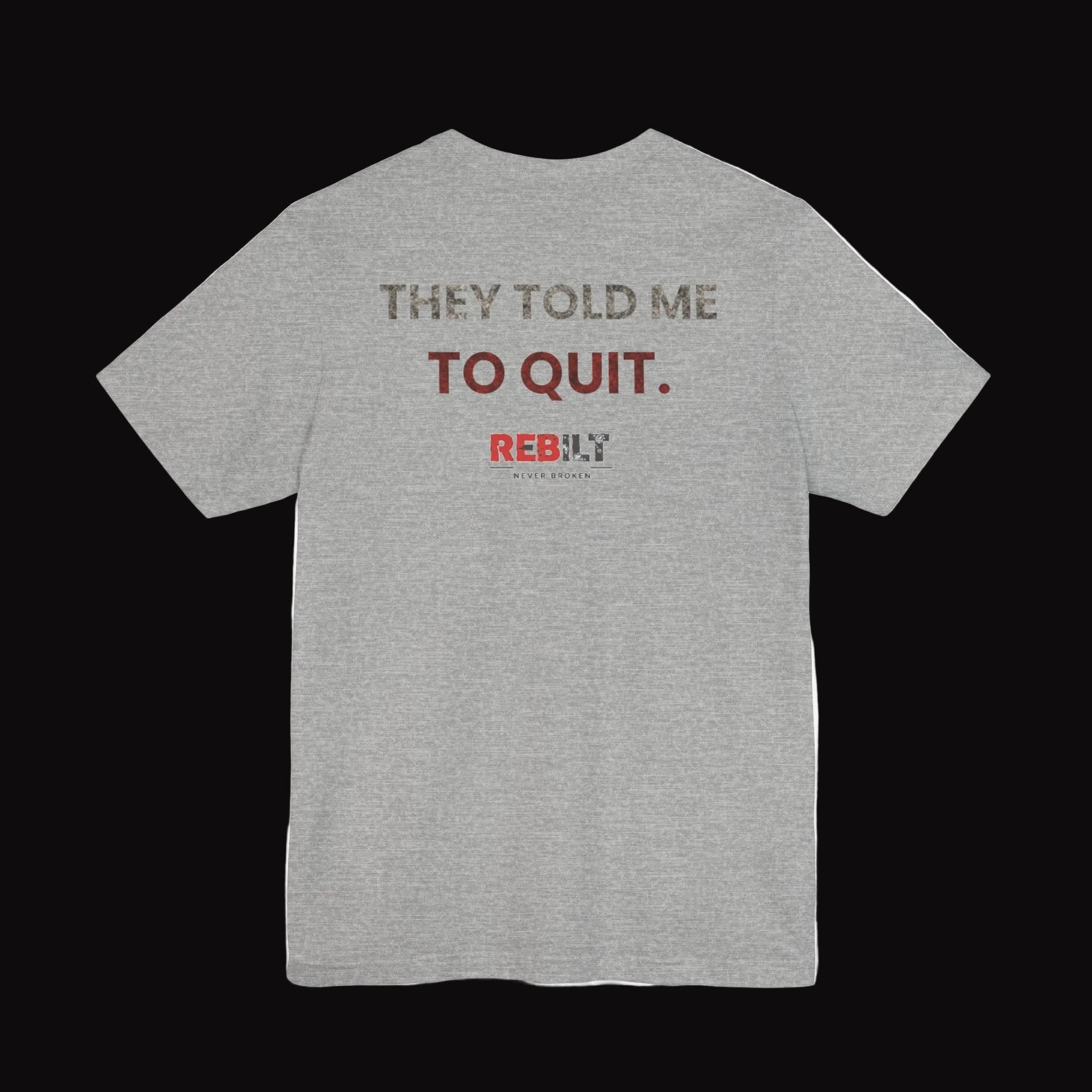 R.MIKAL "They Told Me To Quit" Signature Tee