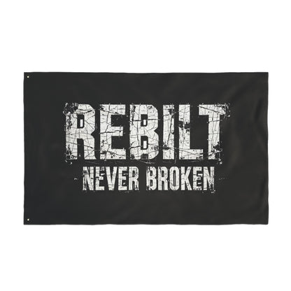 Double-Sided Flag — "REBILT Never Broken" Motivational Resilience Banner