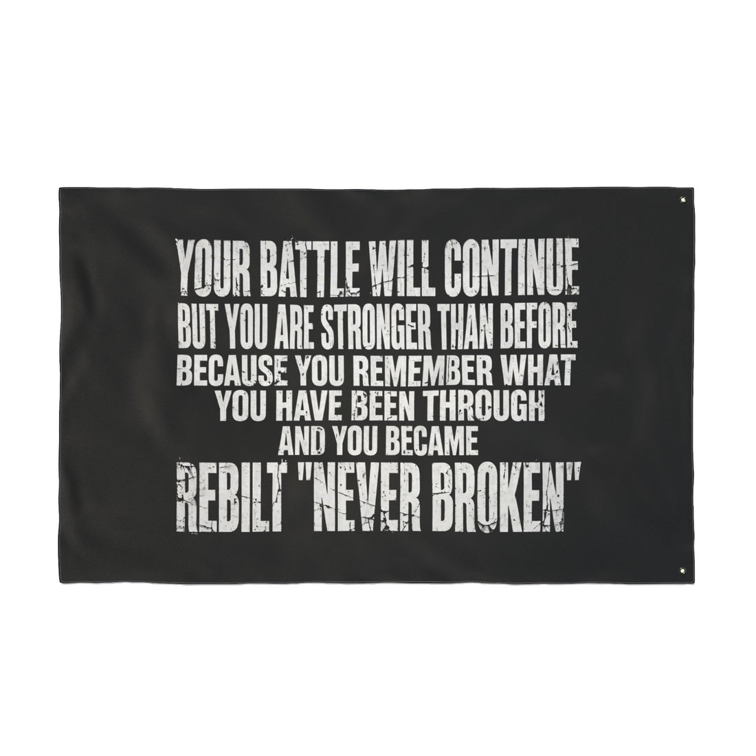 Double-Sided Flag — "REBILT Never Broken" Motivational Resilience Banner