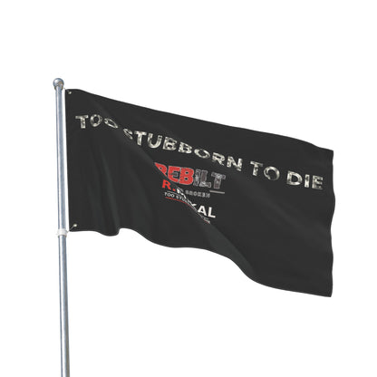 Too Stubborn to Die Flag