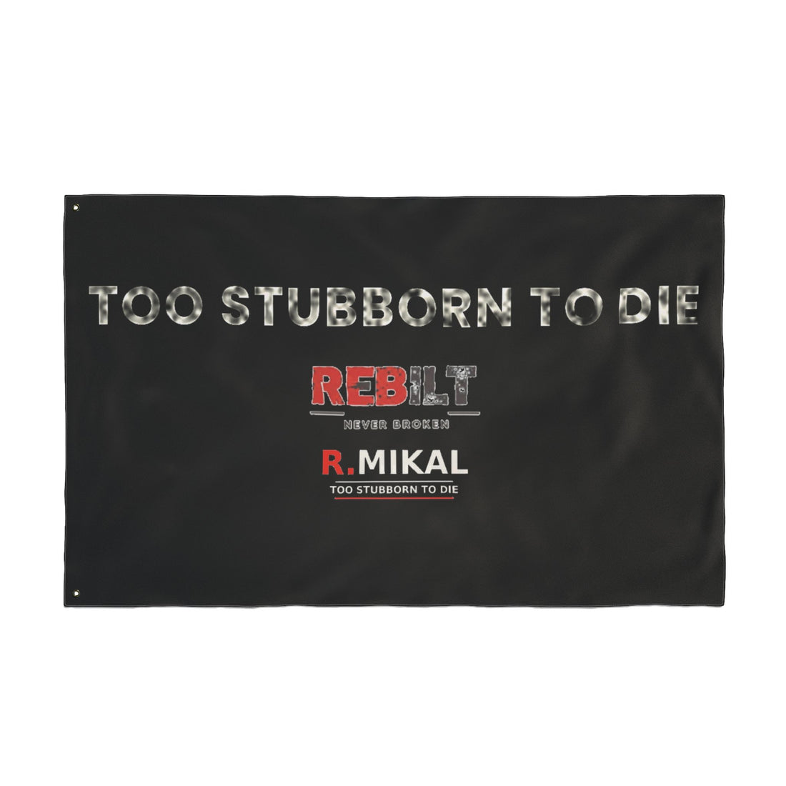 Too Stubborn to Die Flag