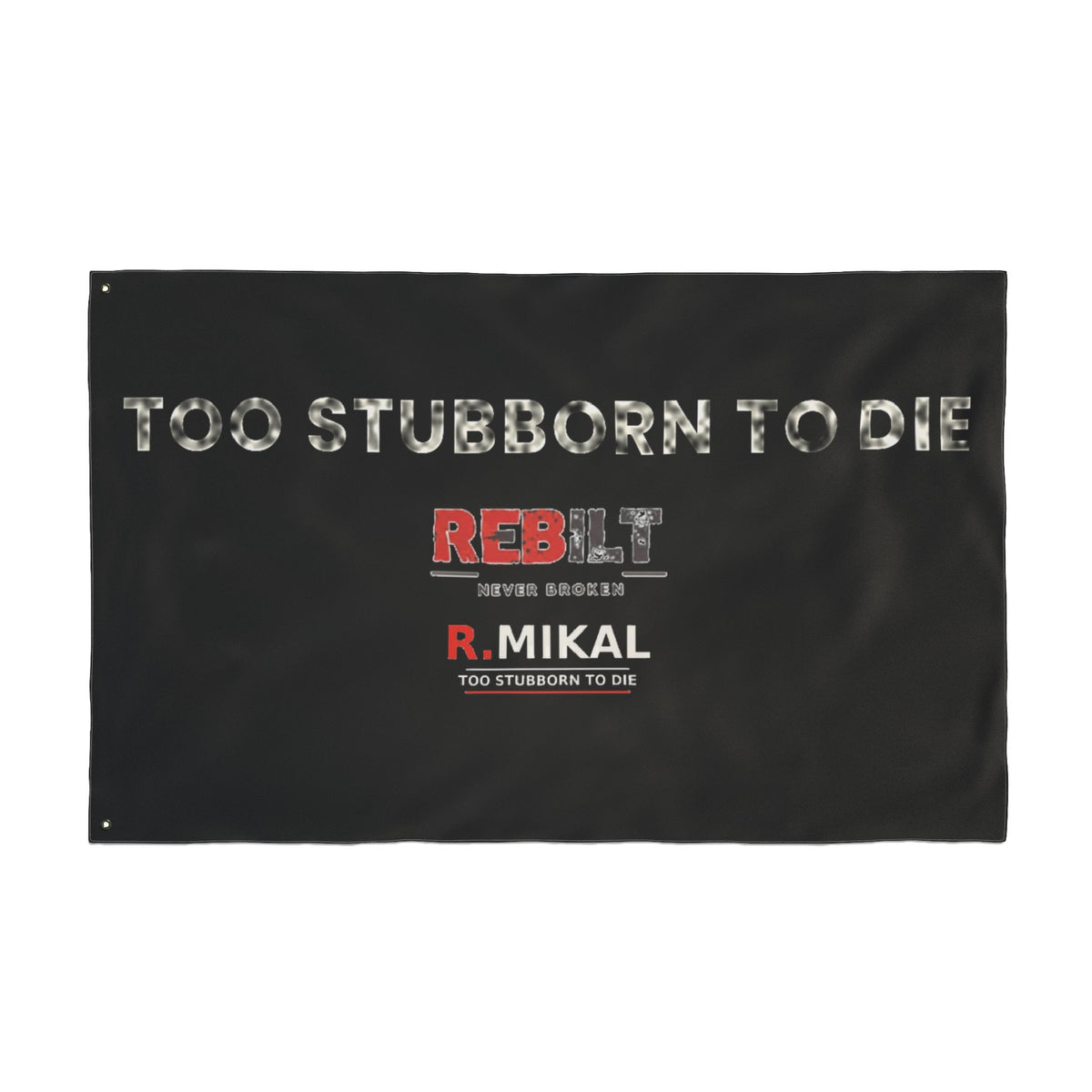 Too Stubborn to Die Flag