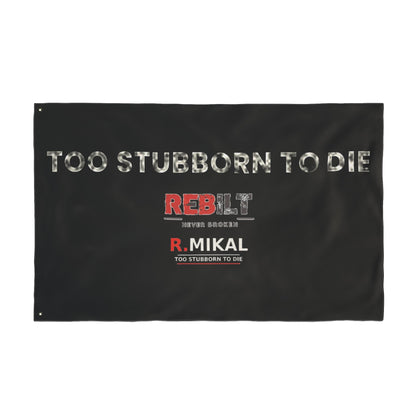 Too Stubborn to Die Flag