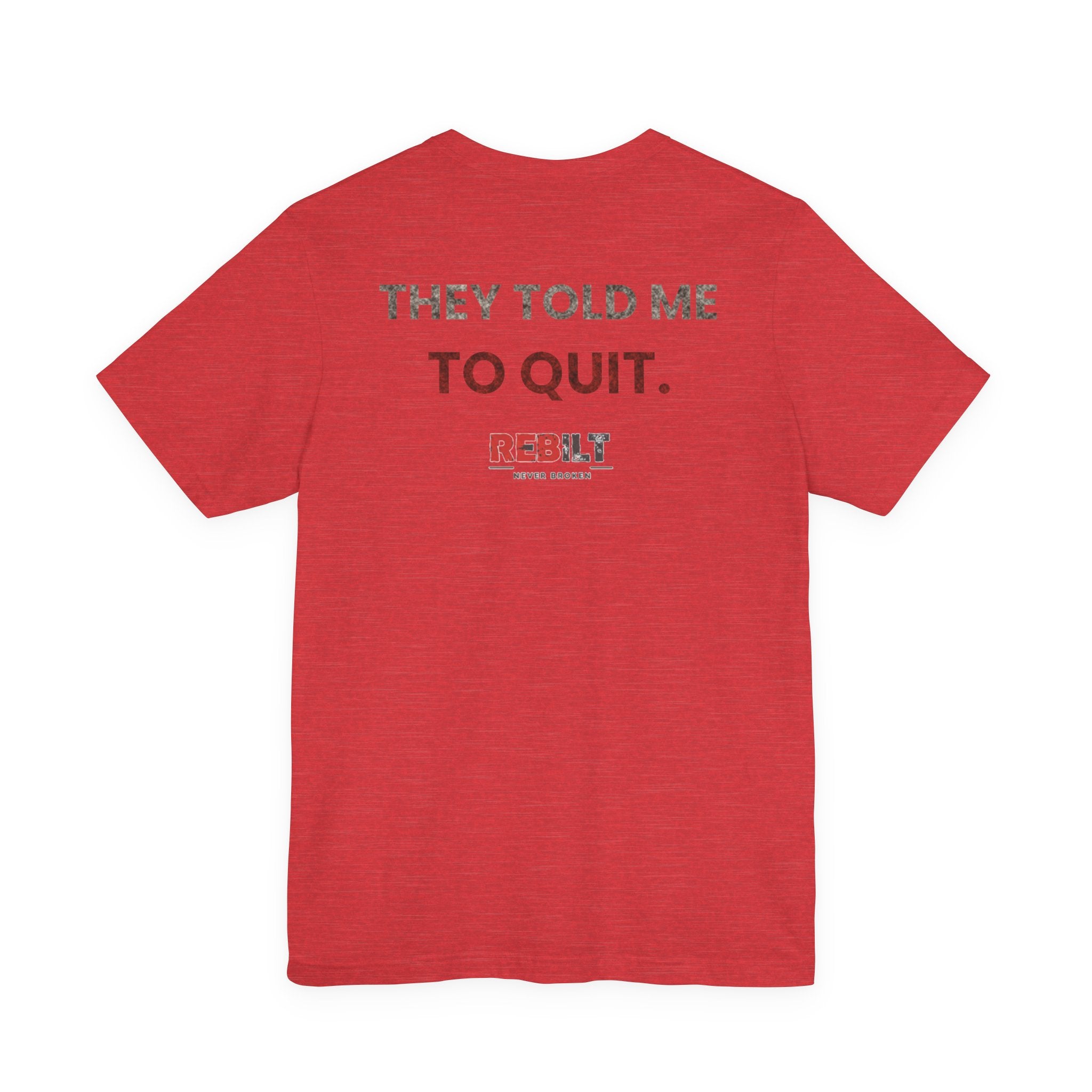 R.MIKAL "They Told Me To Quit" Signature Tee