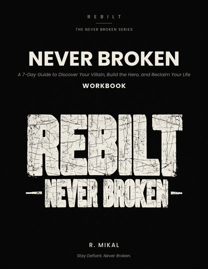 Never Broken A 7-Day Guide