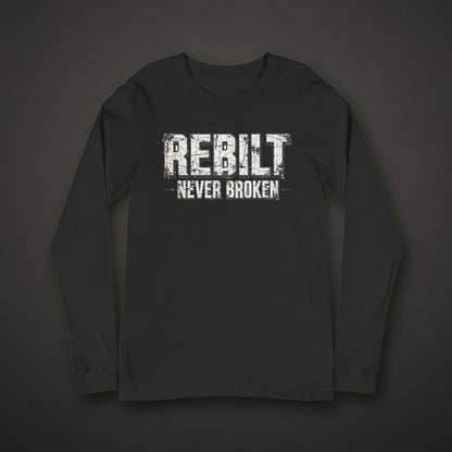 REBILT Never Broken Long Sleeve Tee on dark background