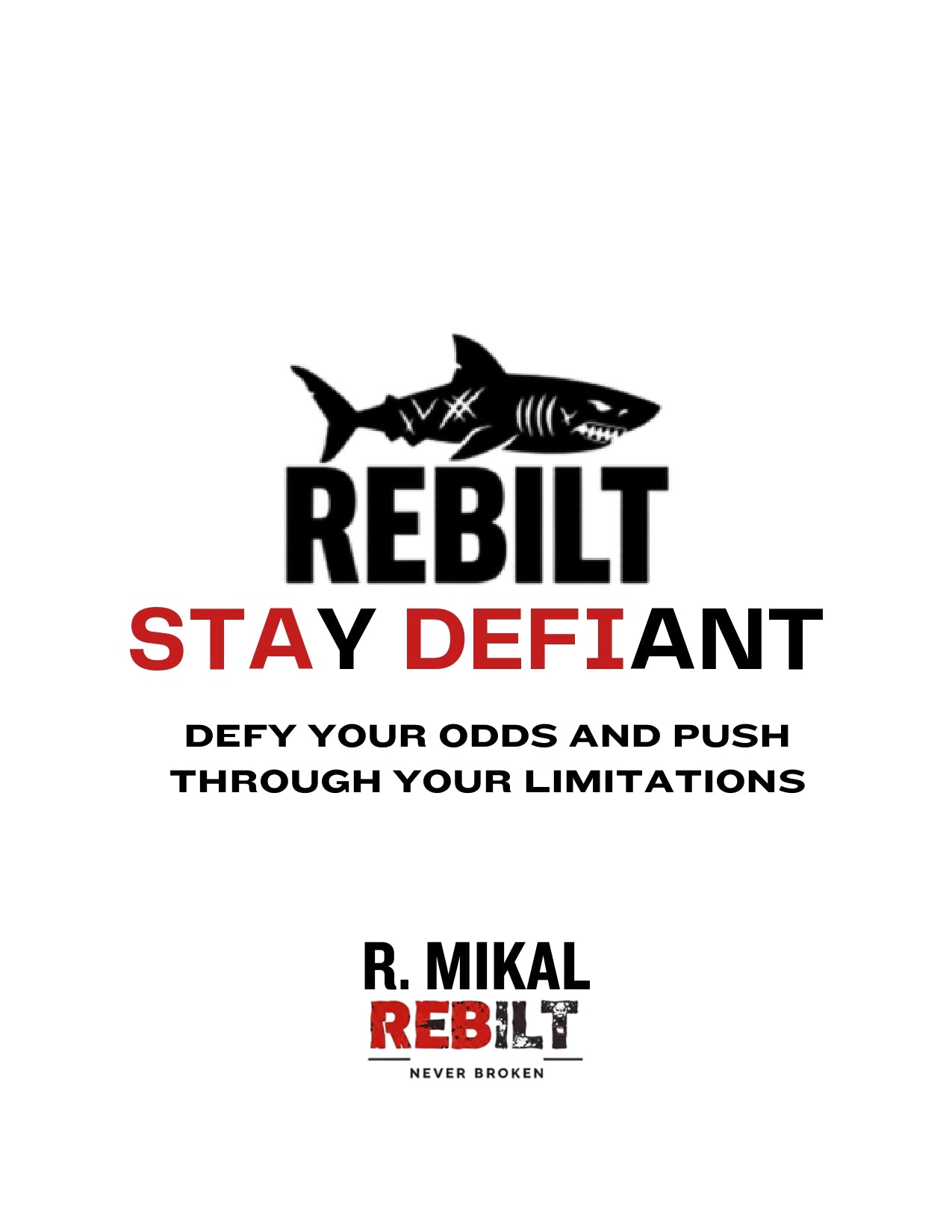 STAY DEFIANT: Your Guide to Overcoming Adversity