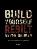 BUILD YOURSELF: The Complete 40-Day Guide & Workbook