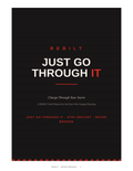 Just Go Through It: Charge Through Your Storm